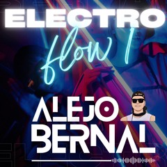 Alejo Bernal - Set Electro Flow 1