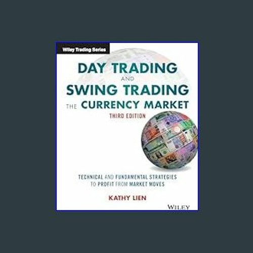 Day trading and swing trading the currency sale market