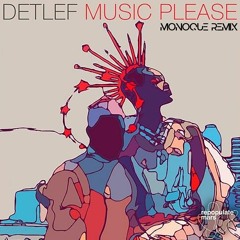Detlef - Music Please (Monoque Remix)[Free Download]
