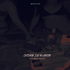 Story In Party (feat. Baki & Gagü 013)