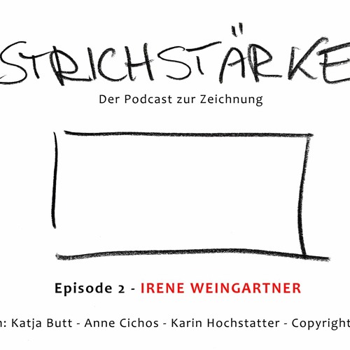 Episode 2 mit Irene Weingartner