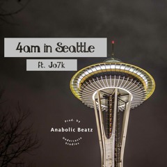 4am in Seattle (ft. Jo7k) [Prod. by Anabolic Beatz]
