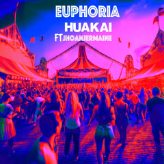 Euphoria - Huakai ft Jhoan Jermaine