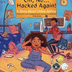✔read❤ Oh, No ... Hacked Again!: A Story About Online Safety