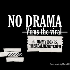 No Drama (feat. Therealhenrykofii & Jimmy Bones)