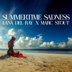 LANA DEL REY X MARC STOUT - SUMMERTIME SADNESS [EXTENDED]