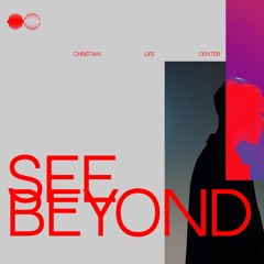 See Beyond | See What God Has Done - Faith For The Future | Pastor Steven Chapman | Christian Life Center Coral Springs
