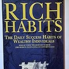 PDF - KINDLE - EPUB - MOBI Rich Habits: The Daily Success Habits of Wealthy Individuals READ B.