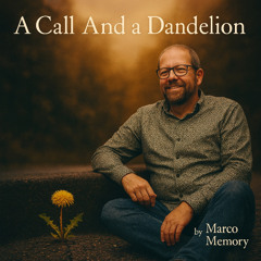 A Call and a Dandelion