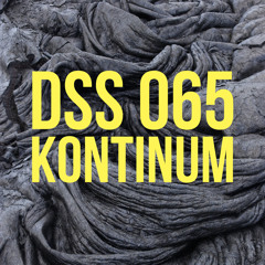 DSS 065 | Kontinum