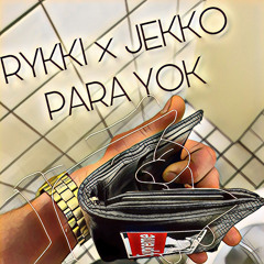RYKKI x JEKKO - PARA YOK (prod. by fewtile)