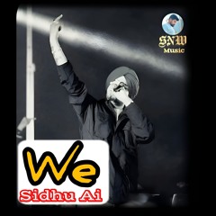 We - Sidhu Moose Wala Ai | Sidhu Moosewala New Song | Akash Sandhu84 | Latest Punjabi Songs 2024