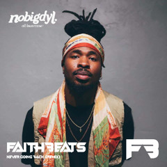 Never Going Back - Nobigdyl (Remix) - DJ FaithBeats