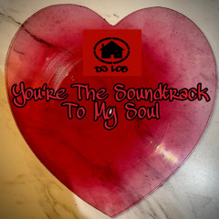 DJ LOS - You're The Soundtrack To My Soul