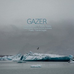 GAZER Antonis Vlavo Ft Myrto Stylou - George Bandoek Apostolakis