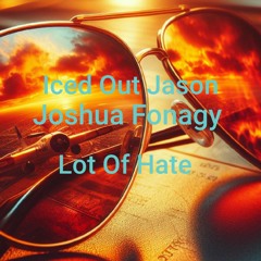 Lot Of Hate (feat. Joshua Fonagy)