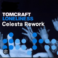 (Free Download)Tomcraft Loneliness - Celesta Rework