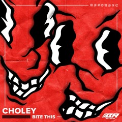 Choley - Bite This