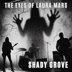 The Eyes of Laura Mars  - Shady Grove