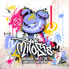 Unchain The Flow : a Mitosis Anthem