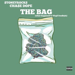 The Bag (what happened to virgil freestyle)- $TONEYROCK$ CHA$EDOPE
