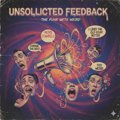 unsolicited feedback [2025]