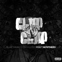 Blaiz Fayah x DJ Kawest - Clap Clap [feat JaysTheDJ].mp3