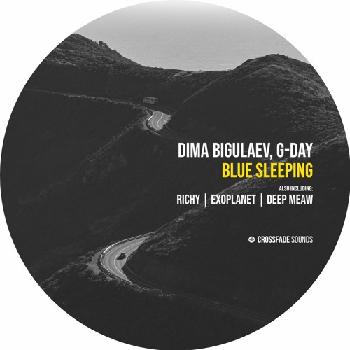 Dima Bigulaev, G-Day - Blue Sleeping [Crossfade Sounds]