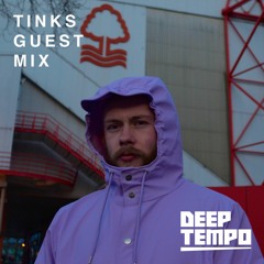 Tinks - Deep Tempo Guest Mix #42
