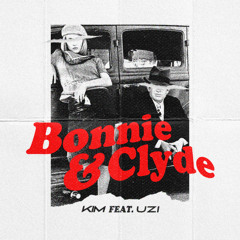 Bonnie&Clyde (feat. UZI)