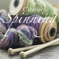 [Read] EPUB 📥 Creative Spinning by  Alison Daykin &  Jane Deane EBOOK EPUB KINDLE PD