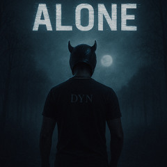 Alone [ DŸN ]