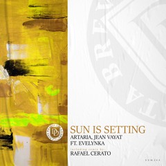 Artaria, Jean Vayat Ft. Evelynka - Sun Is Setting (Original Mix)