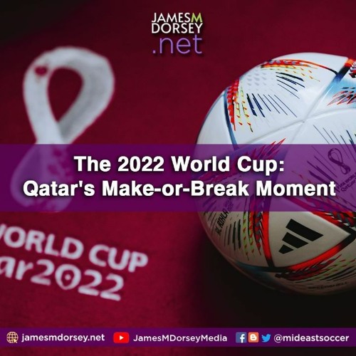The 2022 World Cup - Qatar's Make - Or - Break Moment
