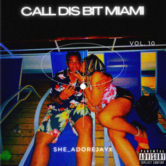 Call Dis Bit Miami