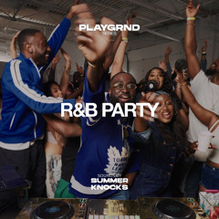 R&B, THROWBACKS, AFROBEATS (DRAKE, RIHANNA, BURNA BOY, REMA, TYLA) | PLAYGRND SERIES | SUMMER KNOCKS