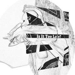 SÿntaxxËrror - Is It Too Late?