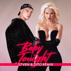 Rasa & Dashi - Baby Tonight (S7ven & Dito Radio Edit)