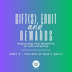 Gift(s), Fruit & Rewards - Part 3 - The Gift Of The Spirit - Pieter Weenink(Stellenbosch)