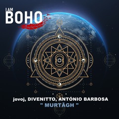 𝐏𝐑𝐄𝐌𝐈𝐄𝐑𝐄: jovoj, Divenitto, António Barbosa - Murtãgh [I Am Boho Records]