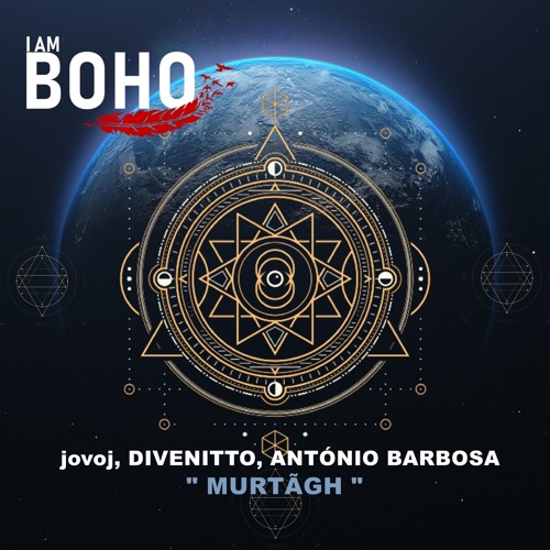 jovoj, Divenitto, António Barbosa - Murtãgh [I Am Boho Records]