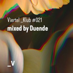 Viertel _Klub #021 - DUENDE by ødis, Branislove & Dragan
