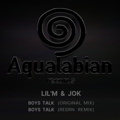 Lil'M, JOk - Boys Talk (Original Mix)