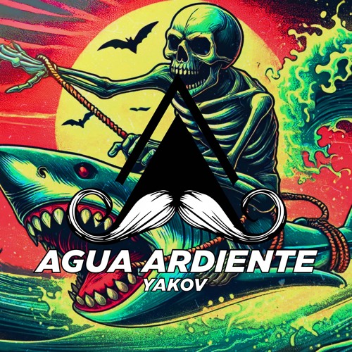 Yakov - Agua Ardiente (Original Mix)[MUSTACHE CREW RECORDS]