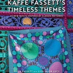 eBook Kaffe Fassett's Timeless Themes: 23 New Quilts Inspired by Classic Pattern