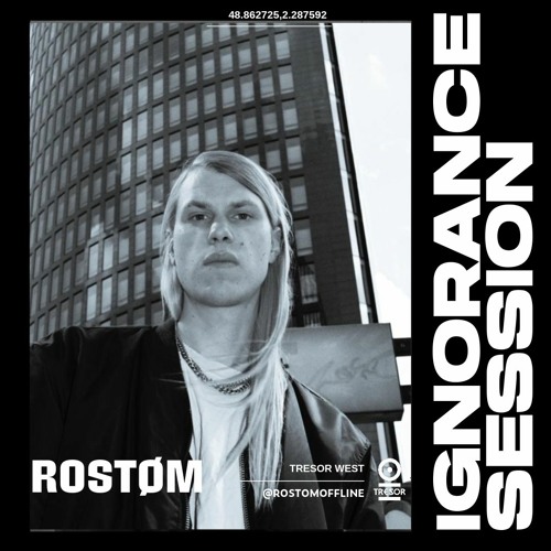 IGNORANCE SESSION 1.9 / ROSTØM