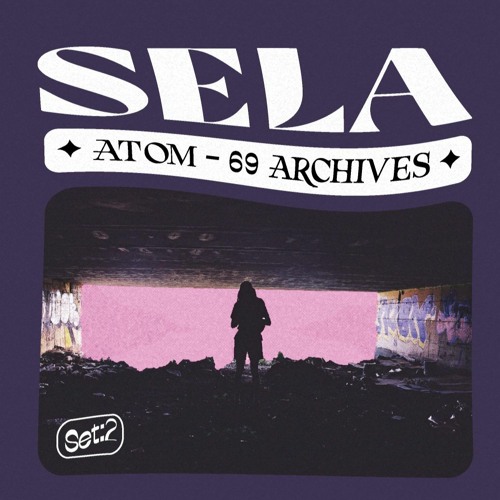 SELA ✺ 69 ARCHIVES
