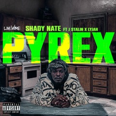 Shady Nate feat. J. Stalin & Lljah - Pyrex