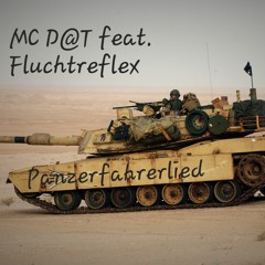 MC D@T feat. Fluchtreflex  - Panzerfahrerlied (Demo)