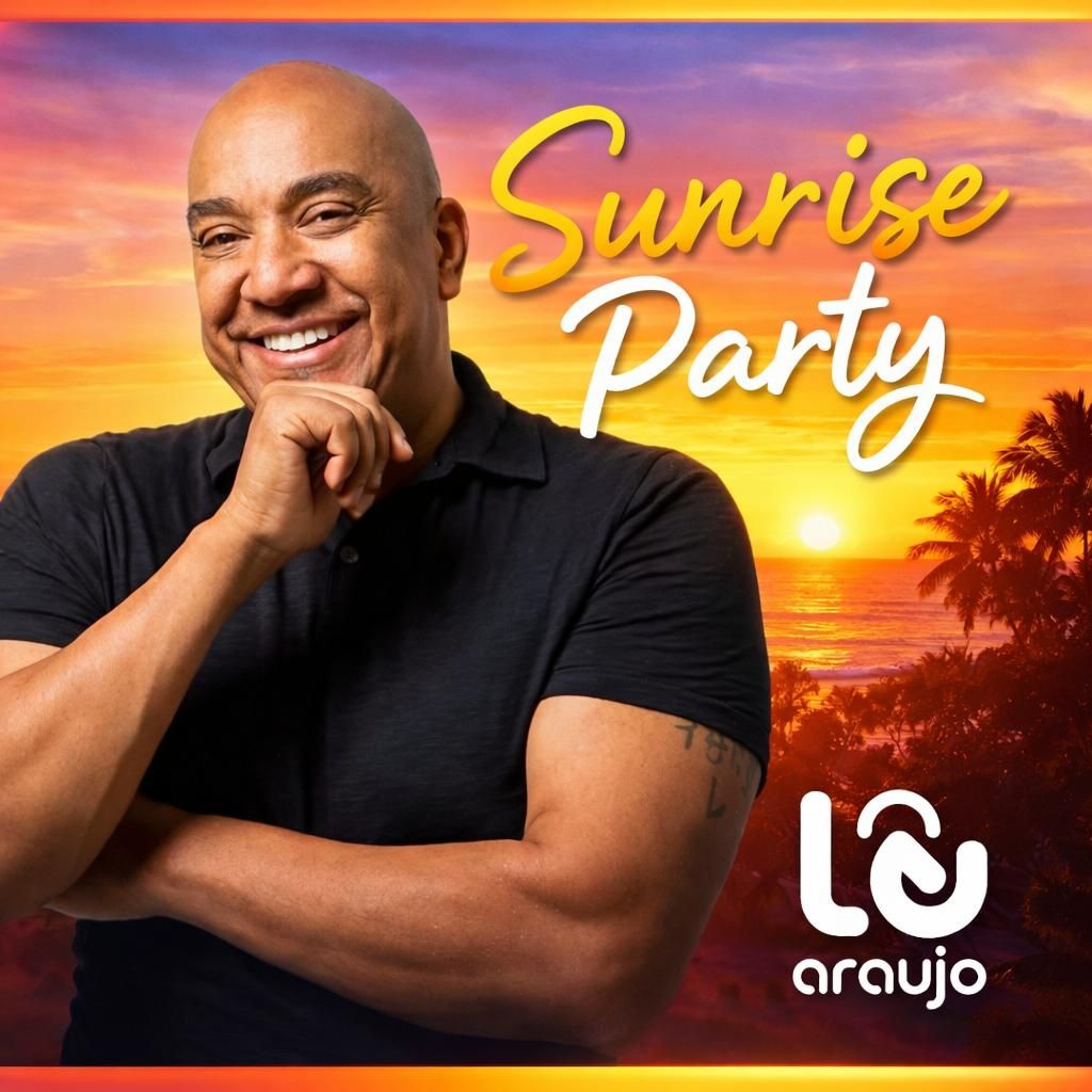 Sunrise Party DJ Le Araujo 2026